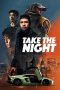 Nonton Film Take the Night (2022)