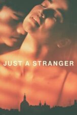 Nonton Film Just a Stranger (2019)