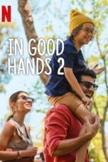 Nonton Film In Good Hands 2 (2024)