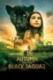 Nonton Film Autumn and the Black Jaguar (2024)