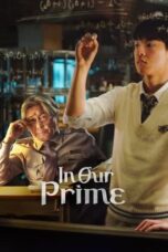 Nonton Film In Our Prime (2022)