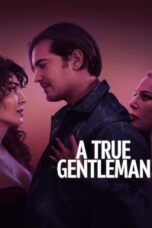 Nonton Film A True Gentleman (2024)