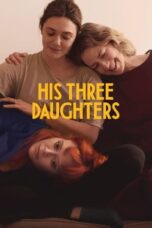 Nonton Film His Three Daughters (2024)